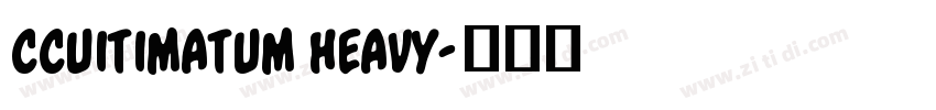 CCUitimatum Heavy字体转换